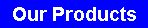 products.jpg (2540 bytes)