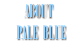 About Pale Blue
