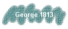 George 1813