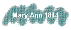 Mary Ann 1844