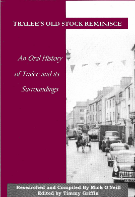 A New book on Tralee called 'Tralee's Old Stock Reminisce' - compiled by Mick O'Neill and edited by Timmy Griffin