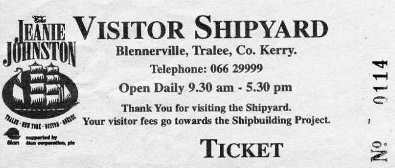 An original entrance ticket to the Jeanie Johnston shipyard Tralee, purchased on Sunday 16/4/00